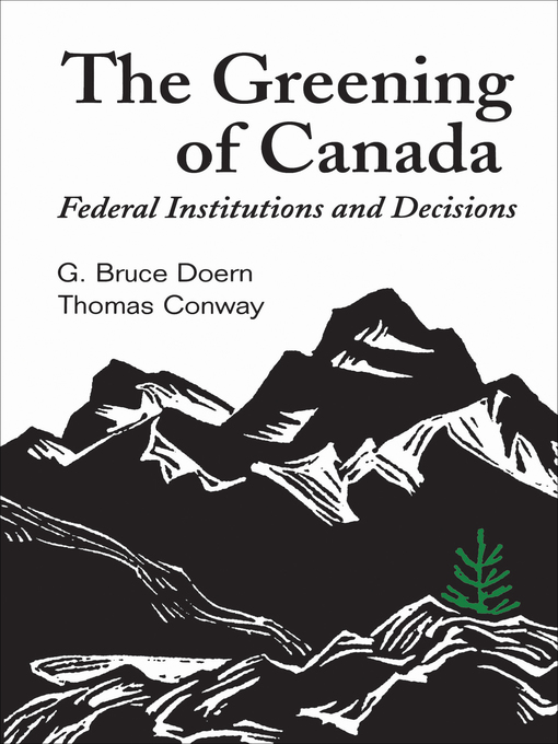 Title details for The Greening of Canada by G. Bruce Doern - Available